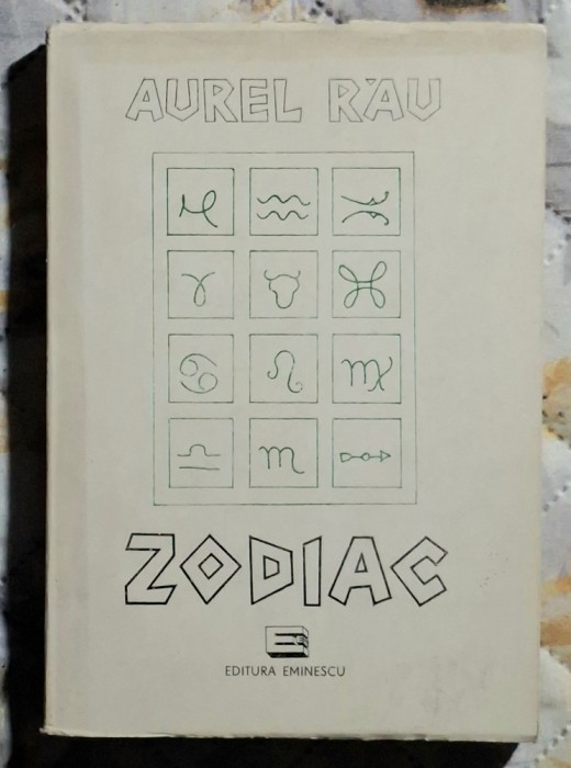 Zodiac - Aurel Rau Contine dedicatie , data si semnatura autorului