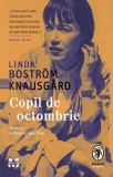 Copil de octombrie - Linda Bostr&ouml;m Knausg&aring;rd - Trei