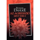 Az agresszi&oacute; mint es&eacute;ly - R&uuml;diger Dahlke