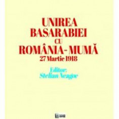 Unirea Basarabiei cu Romania-Muma 27 martie 1918 - Alexandru Marghiloman