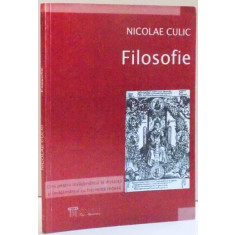 FILOSOFIE , DE NICOLAE CULIC , 2004