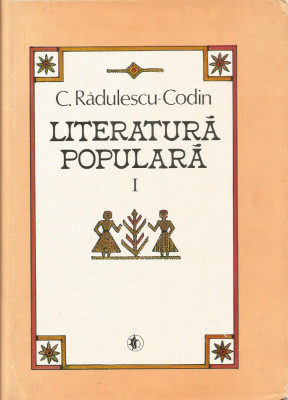 Literatura populara (vol. I, cartonata) - C. Radulescu-Codin foto