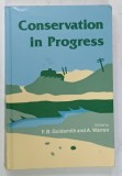 CONSERVATION IN PROGRESS by F . B . GOLDSMITH , 1993 * TEXT IN LIMBA ENGLEZA