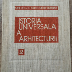 Istoria universala a arhitecturii - Gheorghe Curinschi Vorona// vol. 2