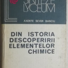 Axente Sever Banciu - Din istoria descoperirii elementelor chimice