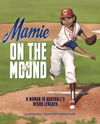 Mamie on the Mound: A Woman in Baseball&amp;#039;s Negro Leagues foto