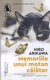 Hiro Arikawa - Memoriile unui motan calator