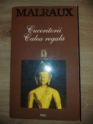 Cuceritorii. Calea regala- Malraux foto
