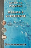 Cumpara ieftin Marjorie Stonehenge - Patricia Posadas, 2000, Point de Fuite, 300 pagini, Brosata, Franceza