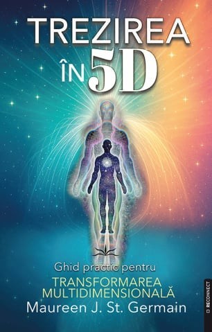 Trezirea in 5D, Maureen J. St. Germain, 2025