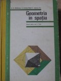 GEOMETRIE IN SPATIU, MANUAL PENTRU ANUL II LICEE-N.N. MIHAILEANU, C. IONESCU-BUJOR, C. IONESCU-TIU-234465
