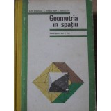 GEOMETRIE IN SPATIU, MANUAL PENTRU ANUL II LICEE-N.N. MIHAILEANU, C. IONESCU-BUJOR, C. IONESCU-TIU-181832