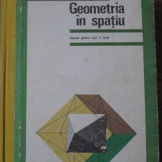 GEOMETRIE IN SPATIU, MANUAL PENTRU ANUL II LICEE-N.N. MIHAILEANU, C. IONESCU-BUJOR, C. IONESCU-TIU