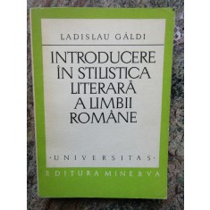 Ladislau Galdi - Introducere in stilistica literara a limbii romane