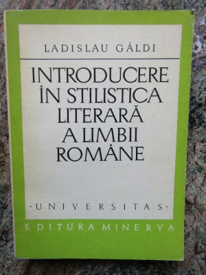 Ladislau Galdi - Introducere in stilistica literara a limbii romane foto