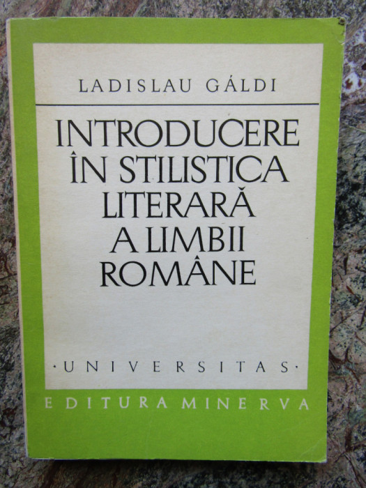 Ladislau Galdi - Introducere in stilistica literara a limbii romane