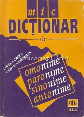Mic Dictionar De Omonime, Paronime, Sinonime, Antonime - Zorela Creta foto