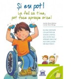 Vreau sa inteleg. Si eu pot! La fel ca tine, pot face aproape orice! - Jennifer Moore-Mallinos