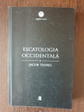 Jacob Taubes - Escatologia Occidentala