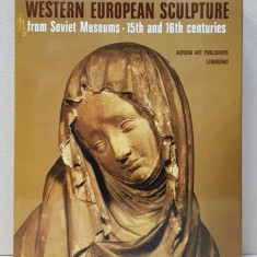 WESTERN EUROPEAN SCULPTURE FROM SOVIET MUSEUMS - 15 TH AND 16 TH CENTURIES , 1988