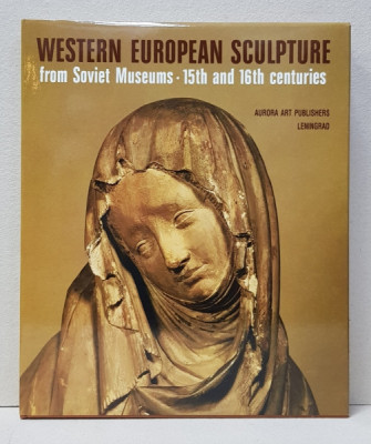 WESTERN EUROPEAN SCULPTURE FROM SOVIET MUSEUMS - 15 TH AND 16 TH CENTURIES , 1988 foto