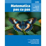Matematica pas cu pas. Exerciții și probleme pentru clasa a VII-a, ediția a II-a revizuită și adăugită