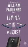 Lumină &icirc;n august - William Faulkner