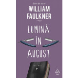 Lumină &icirc;n august - William Faulkner