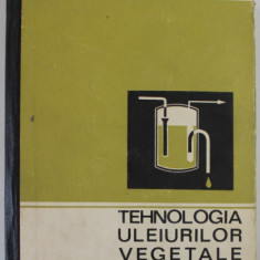 TEHNOLOGIA ULEIURILOR VEGETALE de M. SINGER , MANUAL PENTRU SCOLILE PROFESIONALE ANII I -II , 1971, PREZINTA URME DE UZURA