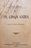 Ioan Adam - Pe langa vatra, editia I (semnata) (1900)