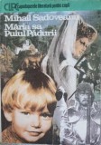 Maria Sa Puiul Padurii - Mihail Sadoveanu, Editura Eden, 1992, Carte Copii, Povesti, 215 pagini