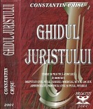 Ghidul Juristului. Teorie Si Practica Judiciara - Constantin Crisu