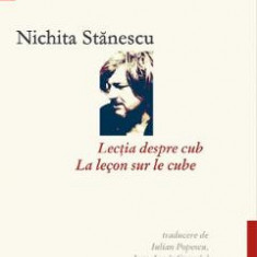 Lectia despre cub. La lecon sur le cube - Nichita Stanescu