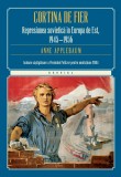 Cumpara ieftin Cortina de fier. Represiunea sovietică &icirc;n Europa de Est, 1945- 1956