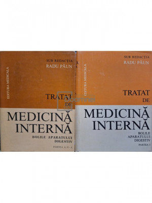 Radu Paun - Tratat de medicina interna - Bolile aparatului digestiv, 2 vol. (editia 1984) foto