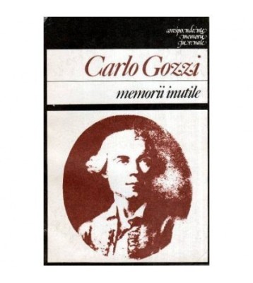 Carlo Gozzi - Memorii inutile - 115155 foto