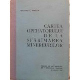 CARTEA OPERATORULUI DE LA SFARAMAREA MINEREURILOR-COLECTIV-231316