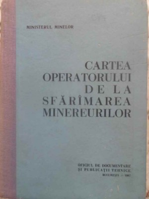 CARTEA OPERATORULUI DE LA SFARAMAREA MINEREURILOR-COLECTIV-231318 foto