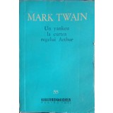 UN YANKEU LA CURTEA REGELUI ARTHUR-MARK TWAIN-222282