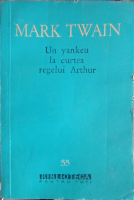 UN YANKEU LA CURTEA REGELUI ARTHUR-MARK TWAIN-222282