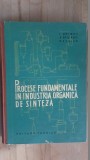 Procese fundamentale in industria organica de sinteza- I.Drimus, A.Spiliadis, R.Stoica