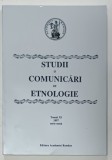 STUDII SI COMUNICARI DE ETNOLOGIE , TOMUL XI , 1997