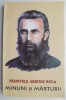 Minuni si marturii &ndash; Arsenie Boca - Carte Crestinism