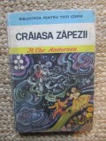 H.CHR.ANDERSEN - CRAIASA ZAPEZII