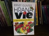 Hrana vie, o speranta pentru fiecare - Ernst G&uuml;nter