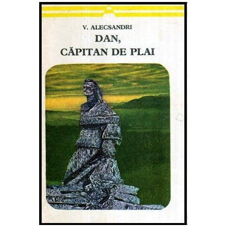 Vasile Alecsandri - Dan, capitan de plai - Poezii patriotice - 115857