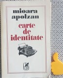 Carte de identitate Mioara Apolzan cu autograf