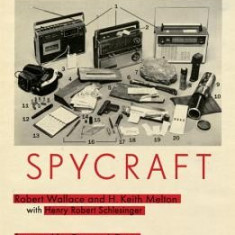 Spycraft: The Secret History of the CIA's Spytechs, from Communism to Al-Qaeda