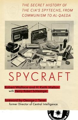 Spycraft: The Secret History of the CIA&amp;#039;s Spytechs, from Communism to Al-Qaeda foto