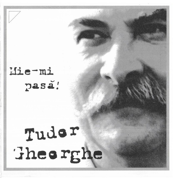 Tudor Gheorghe - Mie-mi Pasă ! , CD